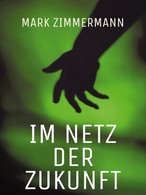 cover image of Im Netz der Zukunft